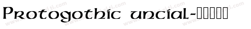 Protogothic uncial字体转换